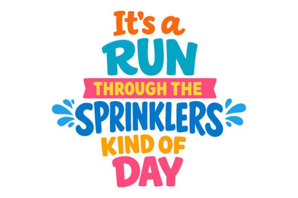 Download It's a Run Through the Sprinklers Kind O - Premium Bundle